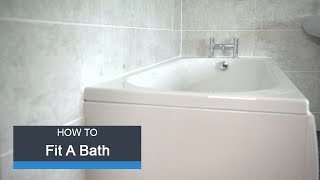 Wickes How to Fit a Bath [upl. by Geerts623]