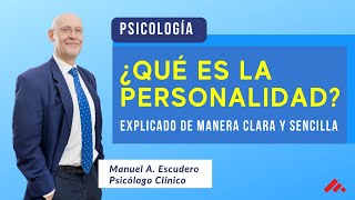 🍀 ¿Qué es la PERSONALIDAD ¿Y cómo define la Personalidad tu Comportamiento  MANUEL A ESCUDERO [upl. by Hourihan]