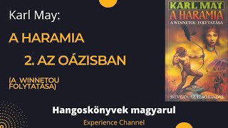 Karl May A haramia  2 Az oázisban Hangoskönyv [upl. by Bolton]