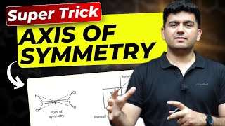 Super Trick  Axis of Symmetry in Organic Chemistry  IIT JEE amp NEET [upl. by Meyers]