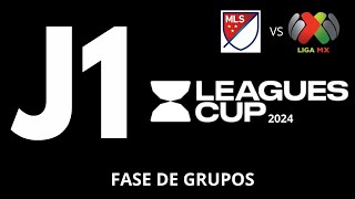 JORNADA 1 I LEAGUES CUP 2024 I FASE DE GRUPOS [upl. by Oam]