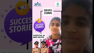 THEERTHA M  MNS AIR 103  SUCCESS STORIES [upl. by Nyvek225]