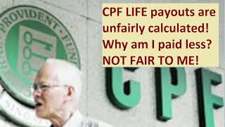 CPF LIFE payouts are unfairly calculated NOT FAIR TO ME Why like that [upl. by Garald899]