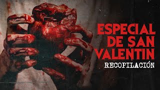 ESPECIAL DE SAN VALENTÍN Relatos De Horror [upl. by Llehcram349]