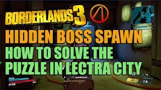 Borderlands 3 Hidden Boss How to Solve the Puzzle in Lectra City and Spawn One Punch [upl. by Ais934]