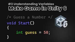 Learn Unity 6 amp C  Guess a Number  Master variables LogFormat 3 [upl. by Ailey]