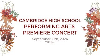 Cambridge High School Performing Arts Premiere Concert [upl. by Costa]