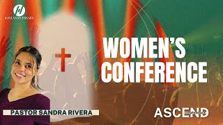 Ascend Conference Womens Session  Habitation Church  Pastora Sandra Rivera [upl. by Donnell]