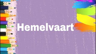 Hemelvaart [upl. by Eissim]