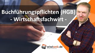 Buchführungspflichten HGB  Wirtschaftsfachwirt ► wiwiwebde [upl. by Hazem619]