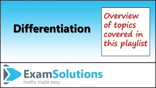 Differentiation  Playlist Overview  ExamSolutions [upl. by Eniawed193]