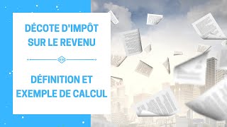 Décote dimpôt sur le revenu  Définition et Exemple de calcul Réduction de limpôt [upl. by Nawat]