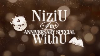 「NiziU 4th Anniversary Special with U」 [upl. by Ailefo]