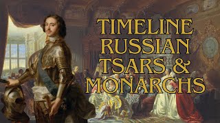 Timeline of the Russian Tsars and Monarchs [upl. by Cirtap]