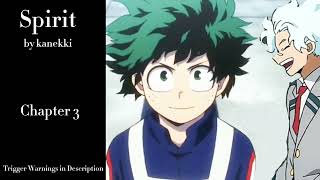 Spirit  Podfic MHA  Part 3  Chapter 3 [upl. by Archibaldo233]