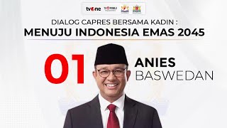 Dialog Anies Baswedan Bersama KADIN Menuju Indonesia Emas 2045  tvOne [upl. by Muns]