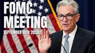 LIVE FOMC MEETING SEPTEMBER 18TH 2024 [upl. by Nohsram]