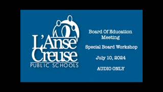 Board of Education  Special Board Workshop  June 10 2024 [upl. by Zipporah635]