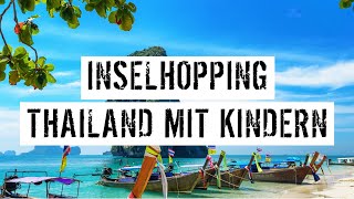 Thailand mit Kindern  Reisebericht vom Inselhopping [upl. by Eugeniusz737]