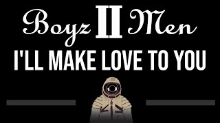 Boyz II Men • Ill Make Love To You CC 🎤 Karaoke Instrumental [upl. by Ryun496]