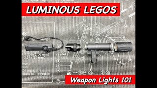 Luminous Legos Weapon Lights 101 [upl. by Gerlac811]