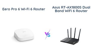 Amazon eero Pro 6 vs ASUS RTAX1800S  WiFi 6 Router Comparison 📶🔥 [upl. by Kleiman]