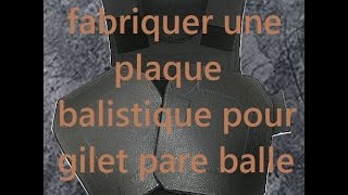 TUTOFabriquer une plaque balistique pour gilet pare balle survieZ [upl. by Ioved]