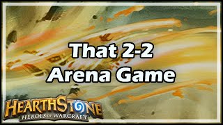 Hearthstone That 22 Arena Game [upl. by Atwood381]