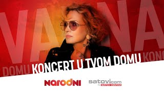 Koncert u tvom domu  Vanna [upl. by Adhamh]