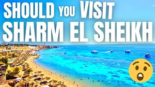 Should YOU Visit Sharm El Sheikh Egypt [upl. by Yra]