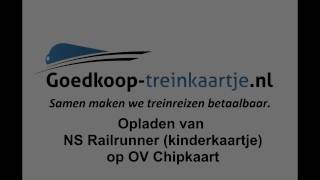 Opladen van NS Railrunner Kinderkaartje op OV Chipkaart [upl. by Yntirb329]