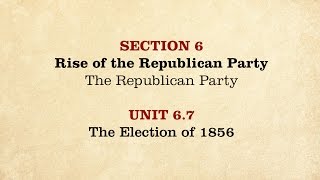 MOOC  The Election of 1856  The Civil War and Reconstruction 18501861  167 [upl. by Matelda372]