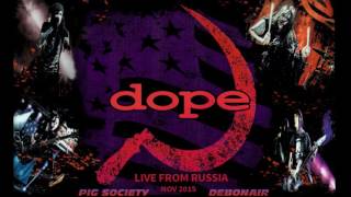 DOPE  Pig Society amp Debonair Live in Russia  audio only [upl. by Essyla]