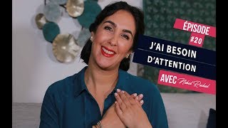 Jai besoin dattention  3 Minutes pour changer de vie  Ep 20 [upl. by Bosson163]