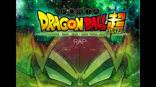 DRAGON BALL SUPER BROLY RAP  PORTA  VIDEO OFICIAL RESUBIDO [upl. by Idnahr]