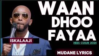 ISKALAAJI  Waan Dhoofaya  HEES CUSUB  OFFICIAL MUSIC VIDEO 2024 [upl. by Ahtabat]