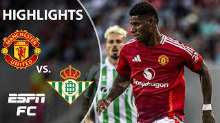 Manchester United vs Real Betis  Highlights  ESPN FC [upl. by Cheslie]