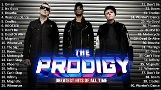 The Prodigy Greatest Hits Full Album  The Prodigy Collection Of All Time [upl. by Coridon]