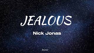 Nick Jonas  Jealous Lyrics [upl. by Lally]