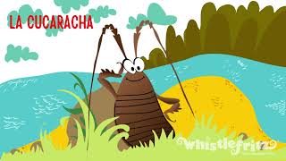 LA CUCARACHA  Spanish Songs for Kids by Whistlefritz [upl. by Engvall]