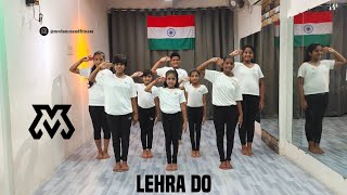 Lehra Do Song  75th Independence Day Special  Dance Cover by Students  Azadi Ka Amrit Mahotsav [upl. by Durwood514]