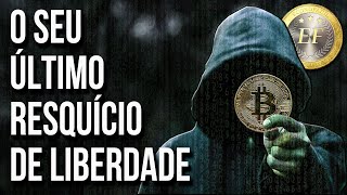 O Seu Último Resquício de LIBERDADE Será o BITCOIN [upl. by Ymmij]