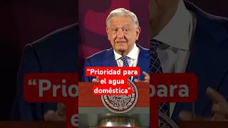 AMLO considera necesario un plan de conservación para el agua en México shorts [upl. by Ia]