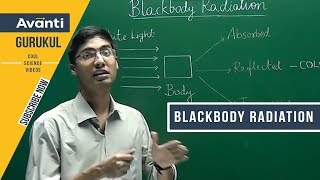 11C02  Atomic Structure  Blackbody Radiation  Black Body  Plancks Constant Ashwin Sir [upl. by Spanjian]