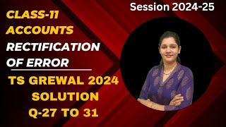 rectification of errors  class 11 rectification of errors ts grewal solutions  Q26 to 31 [upl. by Hoffer]