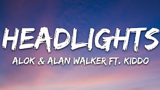 Alok amp Alan Walker  Headlights Lyrics feat KIDDO [upl. by Buff]