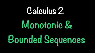 Monotonic and Bounded Sequences  Calculus 2  Math with Professor V [upl. by Tennek]