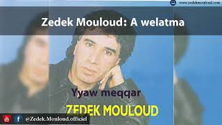 Zedek Mouloud  A welatma Album Yyaw meqqar [upl. by Specht384]