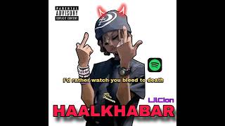 LilCion  HAALKHABAR Official MUSIC Audio [upl. by Diogenes]