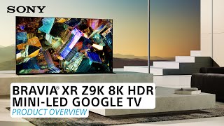 Sony  BRAVIA® XR Z9K 8K HDR MiniLED Google TV – Product Overview [upl. by Elleyoj514]